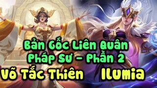 Phần 4 - Bản Gốc Liên Quân Mobile Trong Vương Giả Vinh Diệu (Honor Of Kings) Vai Trò Pháp Sư -Phần 2