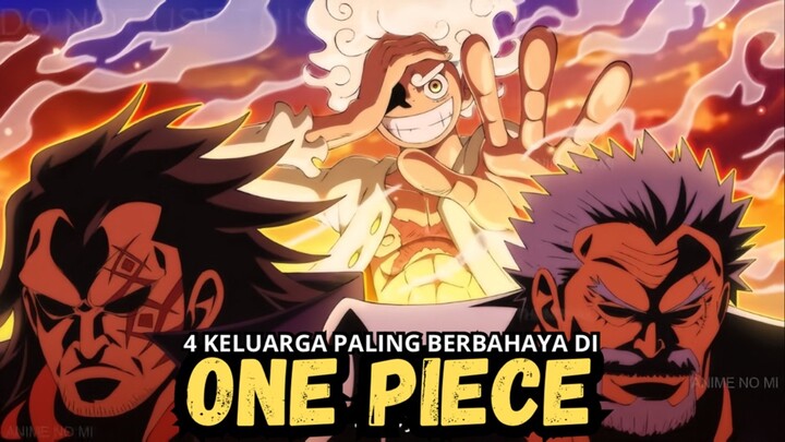 4 Keluarga Paling Mengerikan Di One Piece !!!