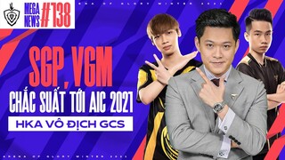 SAIGON PHANTOM, V GAMING GIÀNH VÉ SỚM TỚI AIC, HKA VÔ ĐỊCH GCS | MEGA NEWS #138