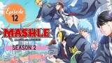 MASHLE - (S02-EP12)