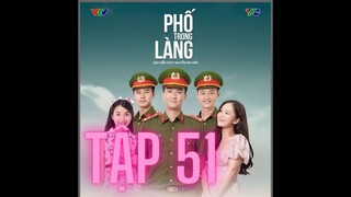Phố Trong Làng Tập 51 VTV1 || Bản Chuẩn Không Quảng Cáo