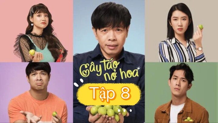 Tập 8 - Cây táo nở hoa