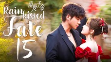 EP15/30 Rainkissed Fate (2025)
