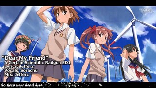 [TYER] English A Certain Scientific Railgun ED1 - "Dear My Friend" [Ft.Sorachu]