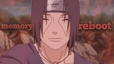 Itachi amv memori reboot| Naruto shipuden