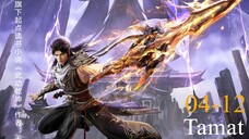 Martial Universe S6 EPS 04 - 12 END