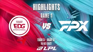 EDG vs FPX | Highlights - Game 1 | Tuần 5 Ngày 5 | LPL Mùa Xuân 2022