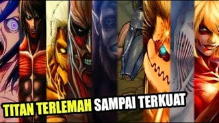 PEMBAHASAN LENGKAP 27 TITAN DARI YANG TERLEMAH SAMPAI YANG TERKUAT DI ATTACK ON TITAN !!!