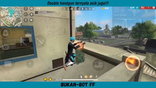 Pake double handgun aja bikin musuh ketar-ketir?!!!