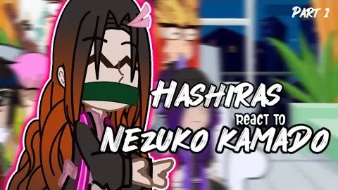 Hashiras React To Nezuko Kamado//Part 1//Demon slayer