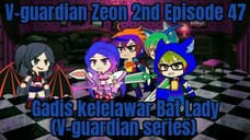 V-guardian Zeon 2nd Episode 47 Gadis kelelawar Bat Lady (V-guardian series)