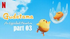 Gudetama An Eggcellent Adventure || Season 1 Episode 03