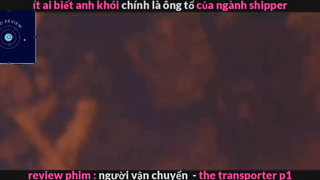 Người vận chuyển (p2) #rvphimhanhdong