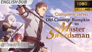 Complete Series||From Old Country Bumpkin to-Master Swordsman||EP 01-12||ENG DUB(HD)