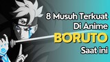 8 Musuh terkuat di anime boruto saat ini