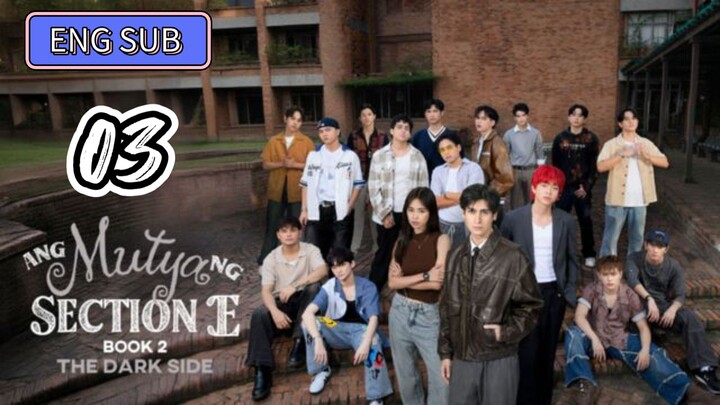 ANG MUTYA NG SECTION E 2  EP3  ENG SUB