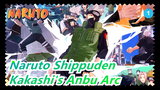 [Naruto Shippuden] Kakashi's Anbu Arc Cut 7, Becomes Jōnin/Team 7 Builds_1