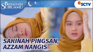 Mendadak Pusing, Sakinah Seketika Pingsan!! | Bidadari Surgamu Episode 84