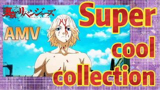 [Tokyo Revengers]  AMV | Super cool collection