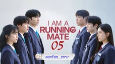 I Am a Running Mate (2025) eps. 05 // Sub Indo