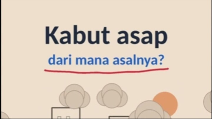 Dari Mana Kabut Asap ?