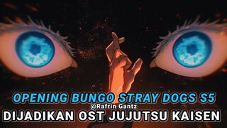 GINI KETIKA OPENING BUNGO STRAY DOGS DIJADIKAN OST JUJUTSU KAISEN | RAFRIN GANTZ