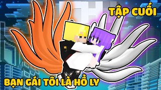 Bạn Gái Tôi Là Hồ Ly 9 Đuôi (Tập CUỐI): Tô Gà Nguyện Hóa Hồ Ly Để Ở Bên Cửu Vĩ Hồ Mãi Mãi