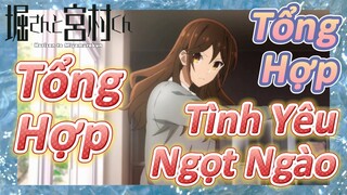 [Horimiya] Tổng Hợp | Tổng Hợp Tình Yêu Ngọt Ngào