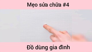 Mẹo sửa chữa đồ gia đình p4