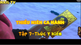 Thiếu niên ca hành_Tập 7-Thúc y kiếm