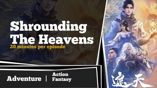 Shrounding The Heavens Episode 36