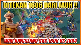 3084 DITEKAN 1606 TERUS DARI JAUH !! WAR KINGSLAND SOC RISE OF KINGDOMS