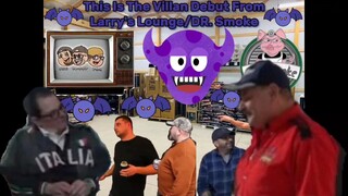 This Is The Villan Debut From Larry's Lounge/DR. Smoke Doughboy & Don's Dad's Reaction