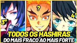 TODOS OS HASHIRAS DE DEMON SLAYER DO MAIS FRACO AO MAIS FORTE - KIMETSU NO YAIBA