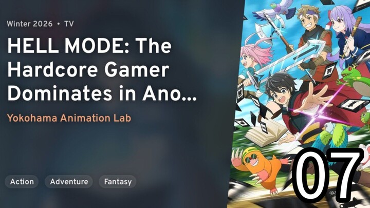 EP 07 HELL MODE: The Hardcore Gamer Dominates in Another World with Garbage Balancing