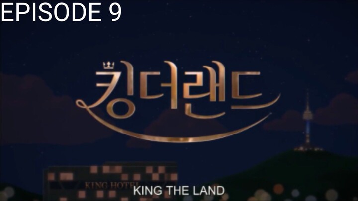 KING THE LAND EPISODE 9 ENGLISH SUB