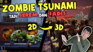 GUA BIKIN ZOMBIE TSUNAMI JADI 3D + HORROR + GRAFIK ULTRAA!!