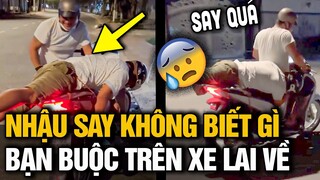 Chiến thần làng BIA RƯỢU, nhậu say KHÔNG BIẾT TRỜI ĐẤT ĐÂU, bạn thân buộc trên xe máy chở về Tổ ấm