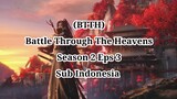 Battle Through The Heavens S2 Eps 3 Sub Indonesia