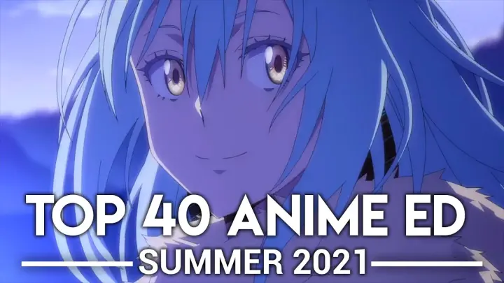 My Top 40 Anime Endings - Summer 2021