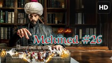 Mehmed: Fetihler Sultani [Arabic] 2024 EPISODE 26 مدبلجة عربية