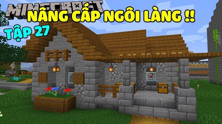 Minecraft Sinh Tồn 1.16.1 Tập 27: Nâng Cấp Ngôi Làng!!