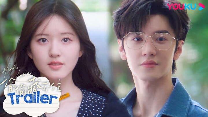 ENGSUB【偷偷藏不住 Hidden Love】EP13-14预告：确认关系？！段嘉许要向桑稚表白？ | 赵露思/陈哲远/马伯骞/曾黎 | 爱情剧情片 | 优酷 YOUKU