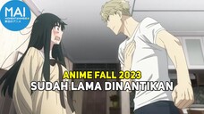 5 Anime Fall 2023 Yang Sudah Lama Dinantikan !!!