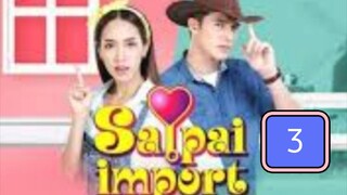 SAPAI IMPORT EP.3 THAIDRAMA