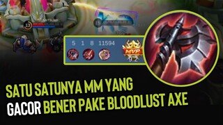 Satu-satunya MM yang Mantep pake Bloodlust Axe