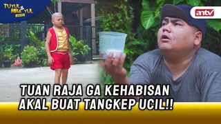 Ah Actingnya Kureng! Ucil Langsung Kenalin Tuan Raja | Tuyul dan Mbak Yul Reborn ANTV Eps 25 (5/6)