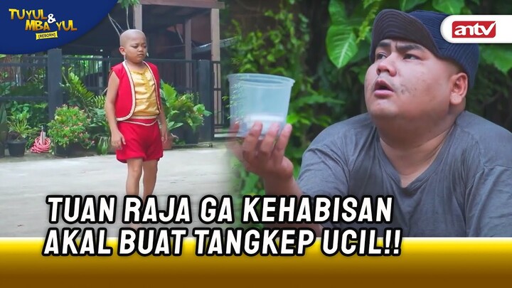 Ah Actingnya Kureng! Ucil Langsung Kenalin Tuan Raja | Tuyul dan Mbak Yul Reborn ANTV Eps 25 (5/6)