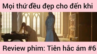 Review phim: Tiên hắc ám #6