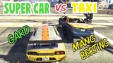 TAXI VS SUPER CAR (BG Race) sa GTA 5 | Billionaire City RP
